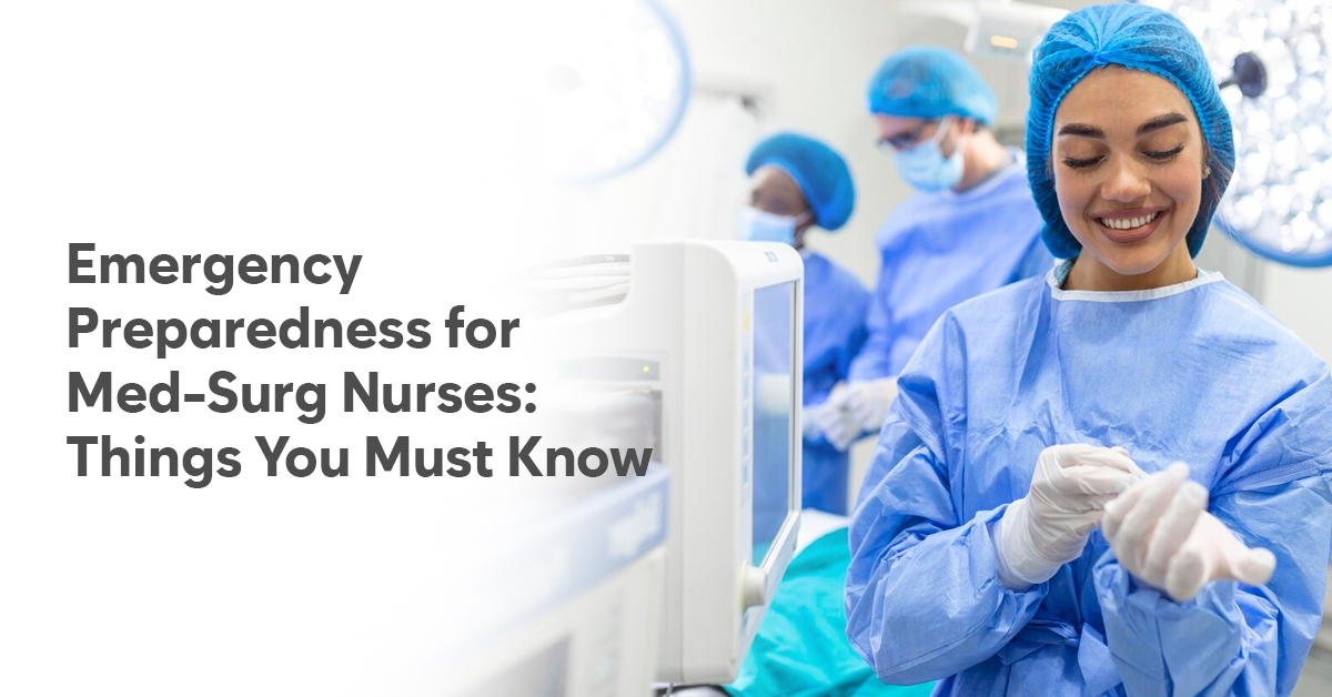 Emergency preparedness for Med-Surg Nurses