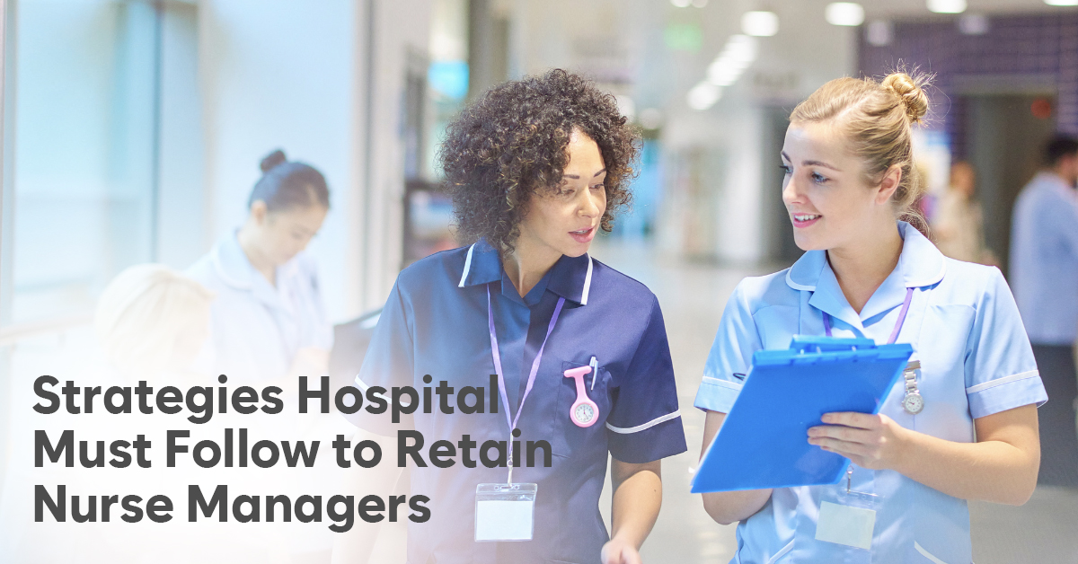 Strategies to retain nurse managers
