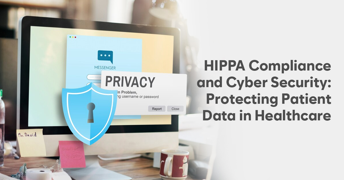HIPAA Compliance and Cybersecurity Best Practices