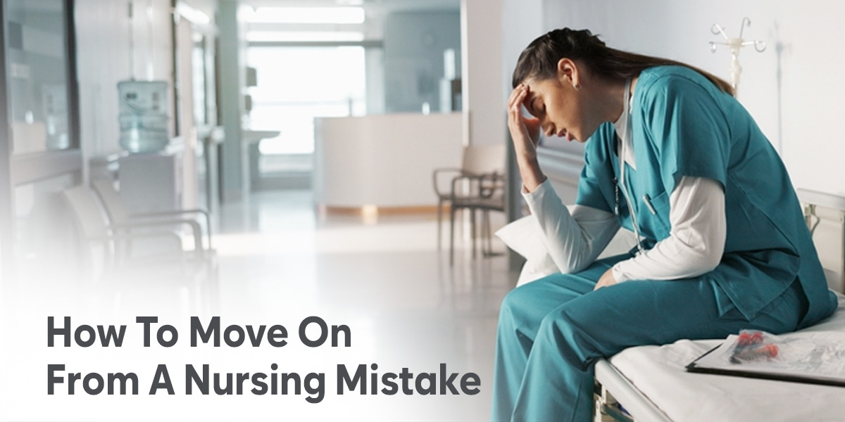 How to move on from a nursing mistake