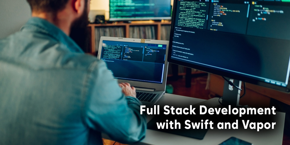 Full Stack Development with Swift and Vapor
