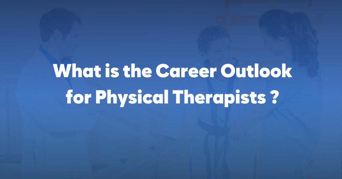 Career Outlook for Physical Therapists