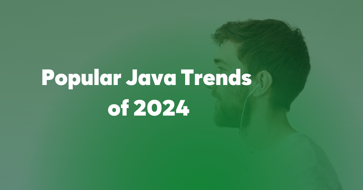 Popular Java Trends of 2024