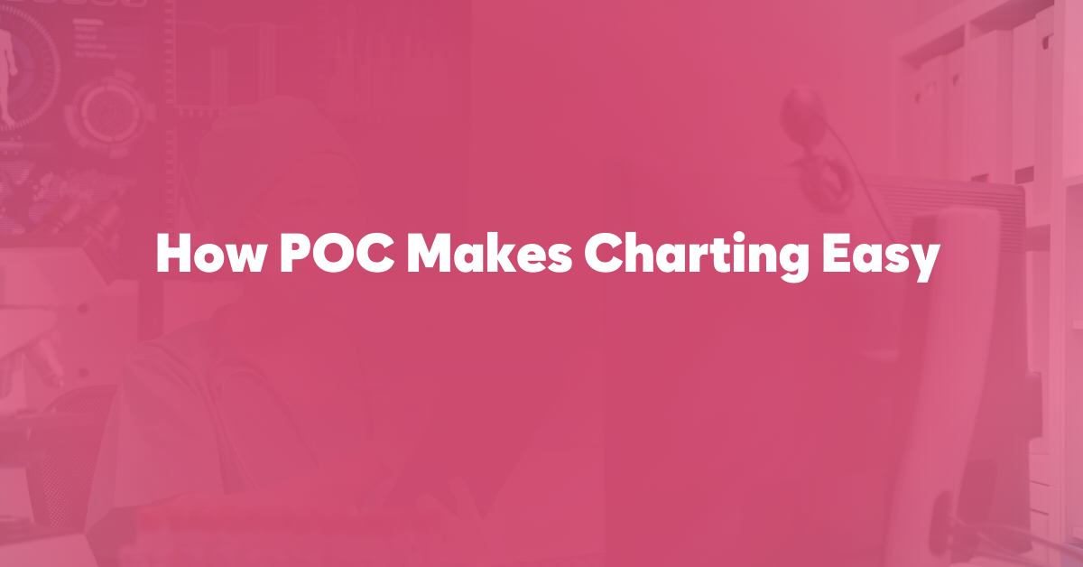 How POC Makes Charting Easy