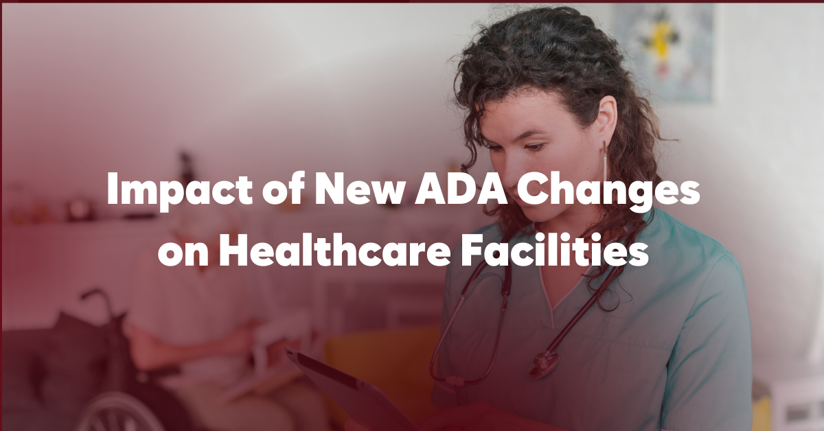 Impact of new ADA changes on healthcare facilities