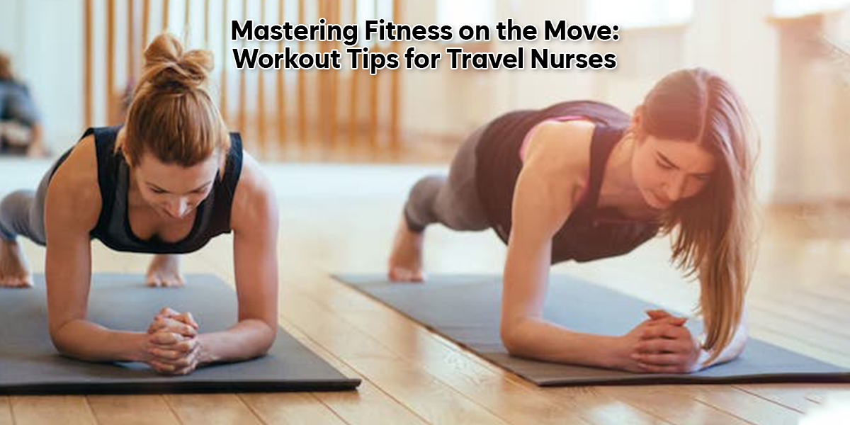 Workout Tips for Travel Nurses
