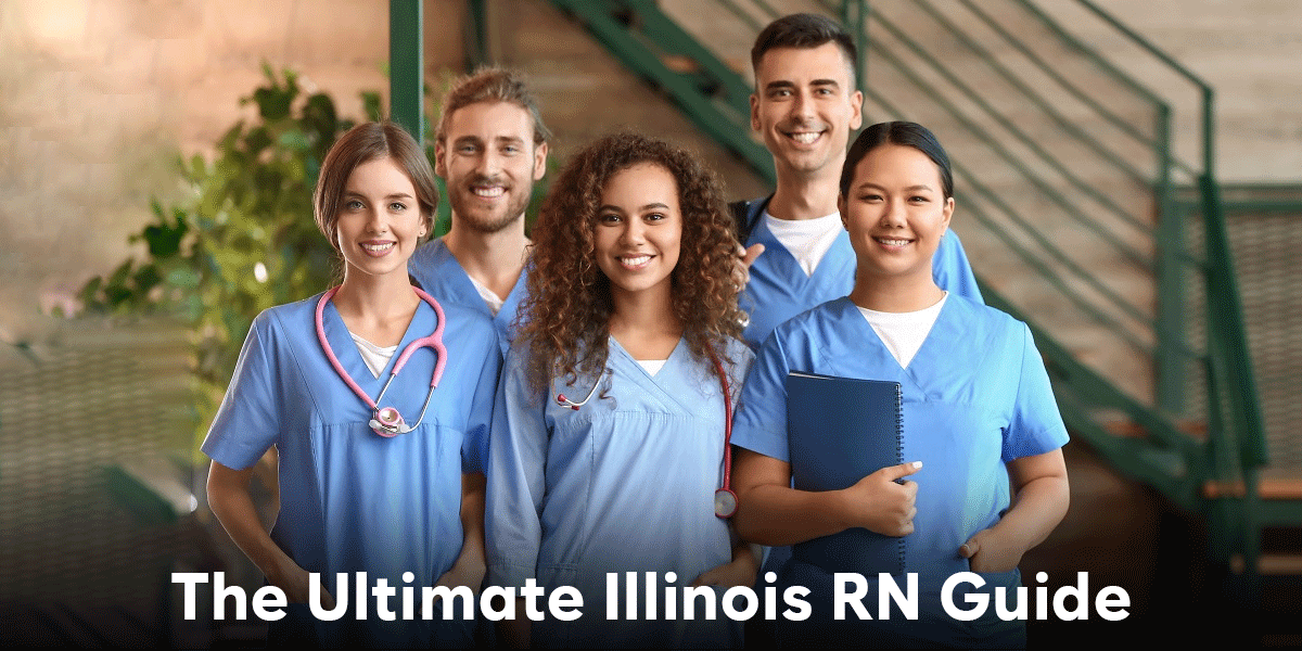 The Ultimate Illinois RN Guide