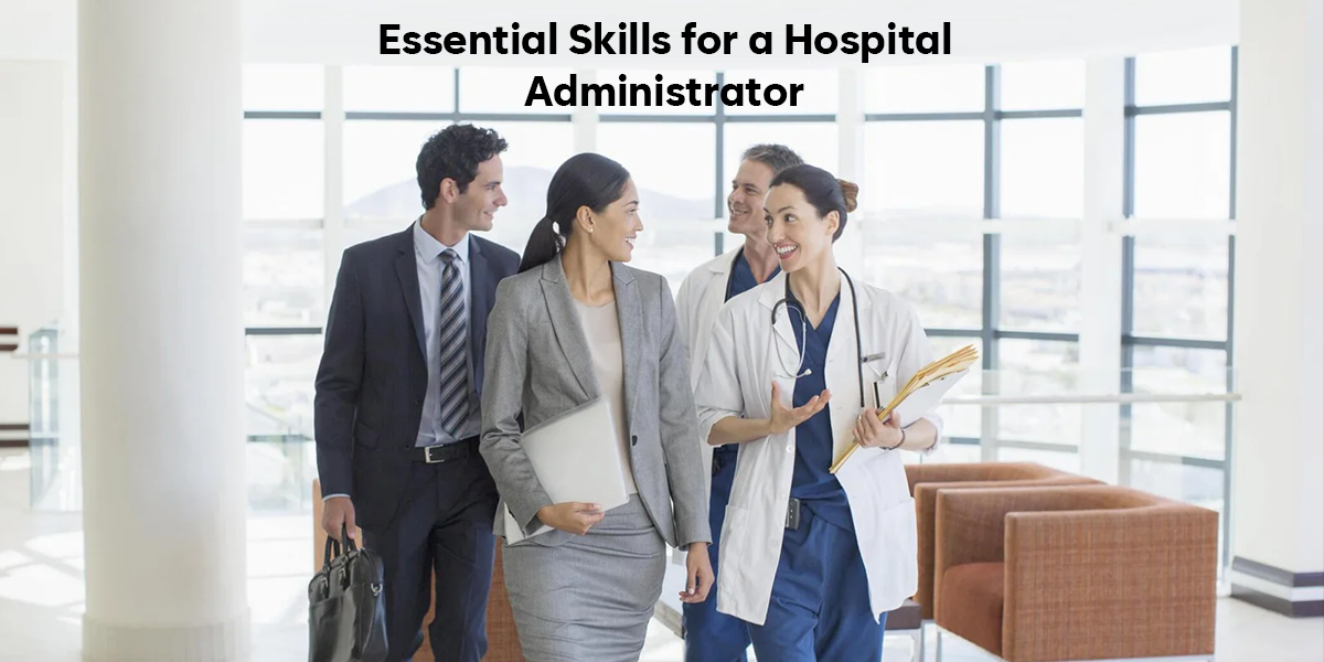 Key Skills of Healthcare Administrator
