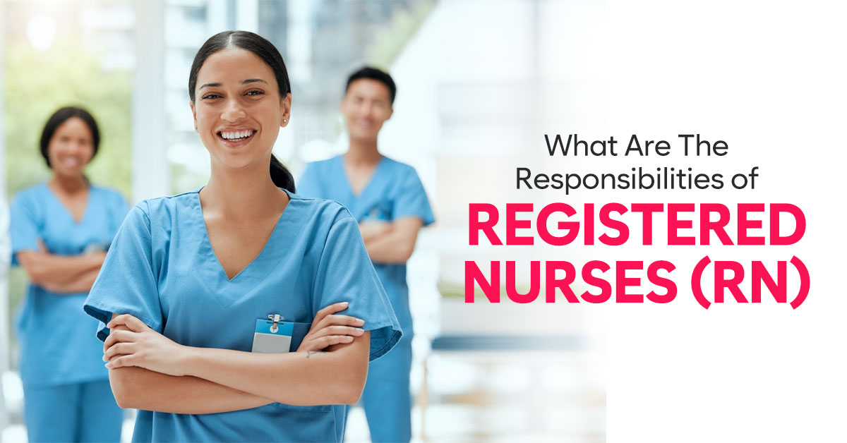 What are the responsibilities of registered nurse (RN)