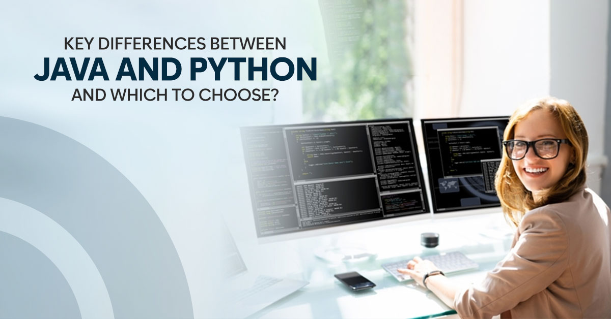 Difference between Python and Java and which one to choose