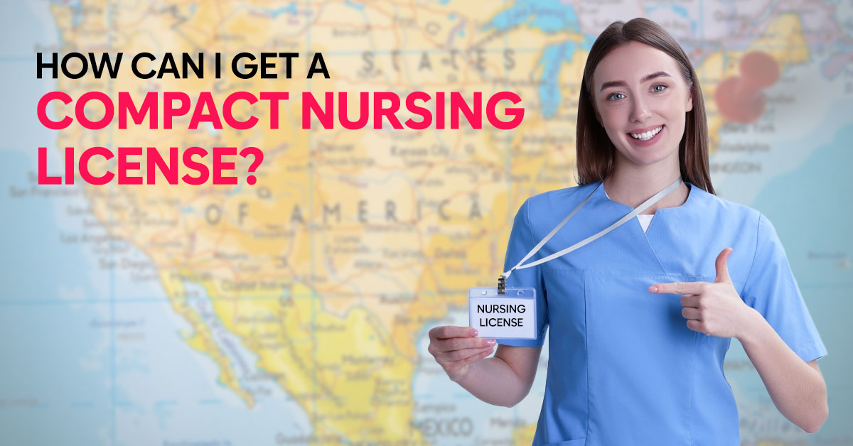 Title image for the blog "How can I get a Compact State Nursing License? "