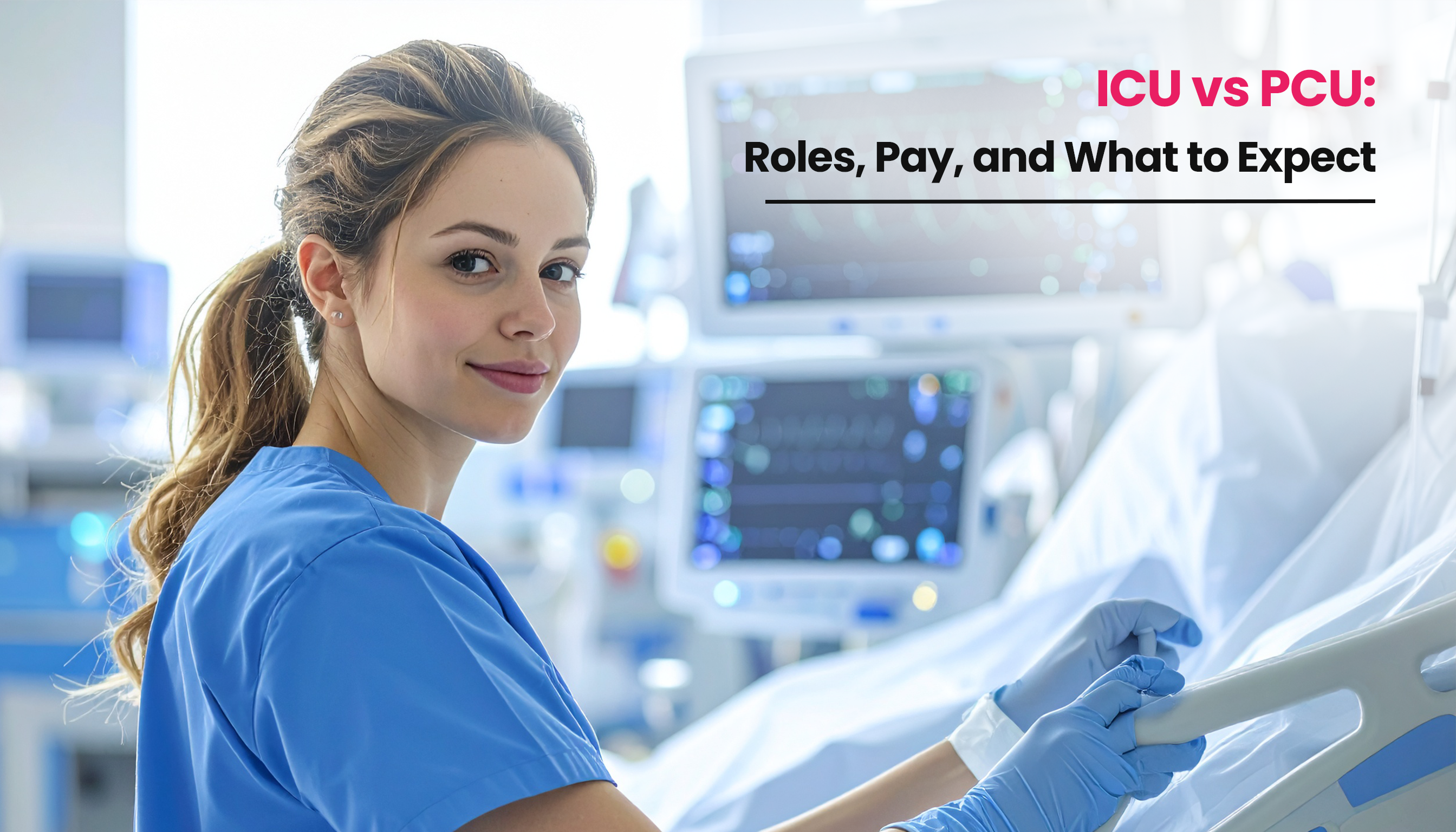 Title image for the blog on PCU vs ICU Nursing