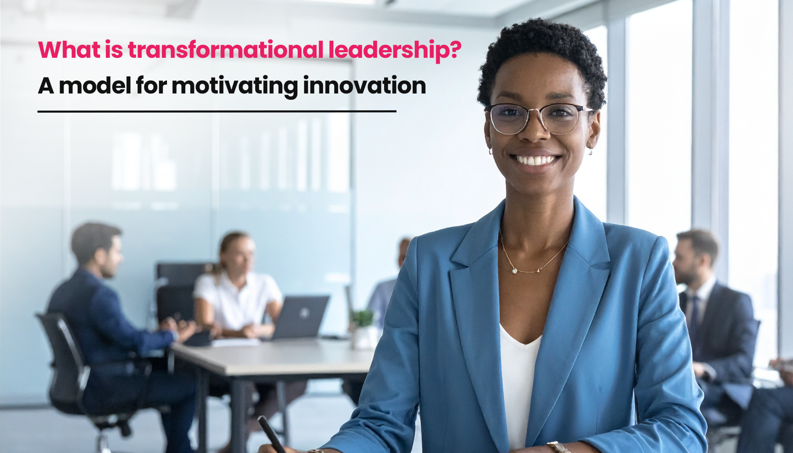 Title image for the blog on Transformational Leadership