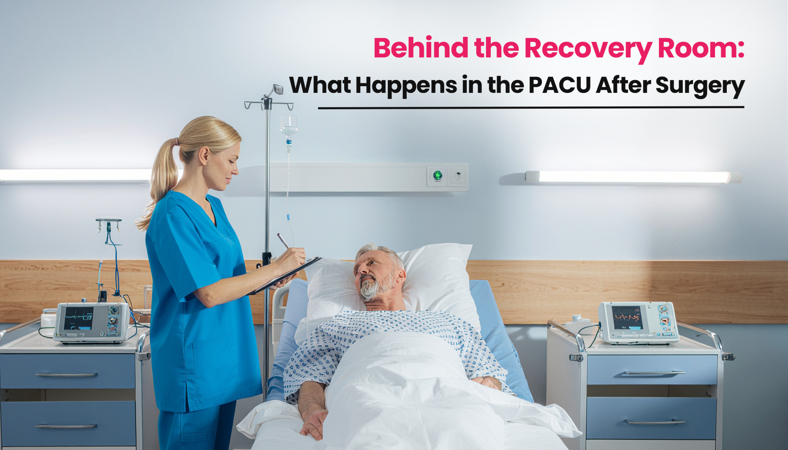 Title image for the blog on What is a Post-Anesthesia Care Unit (PACU)? And what do PACU nurses do?