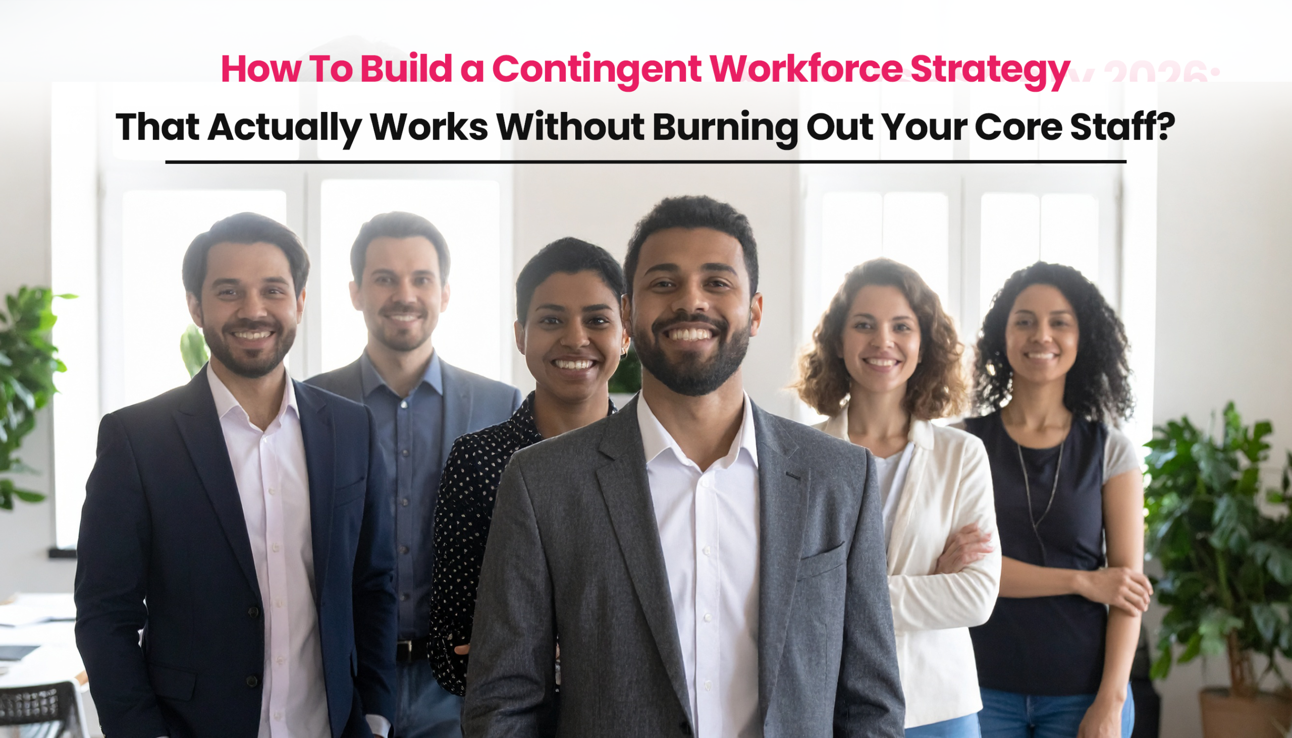 Title image for the blog on Contingent Workforce Strategy