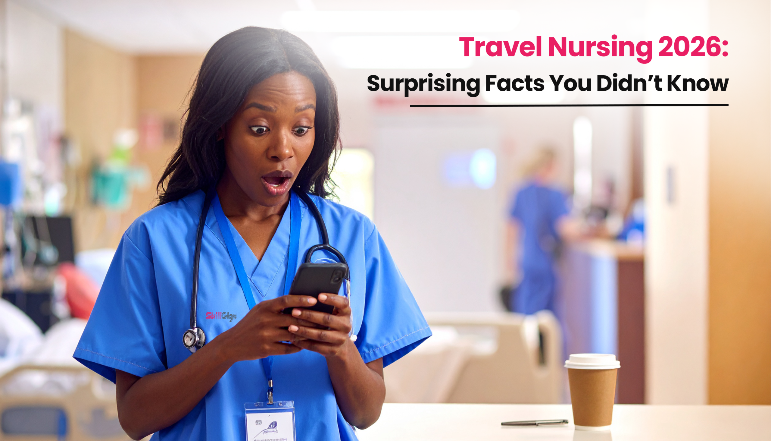 Title image for the blog on Facts About Travel Nurses