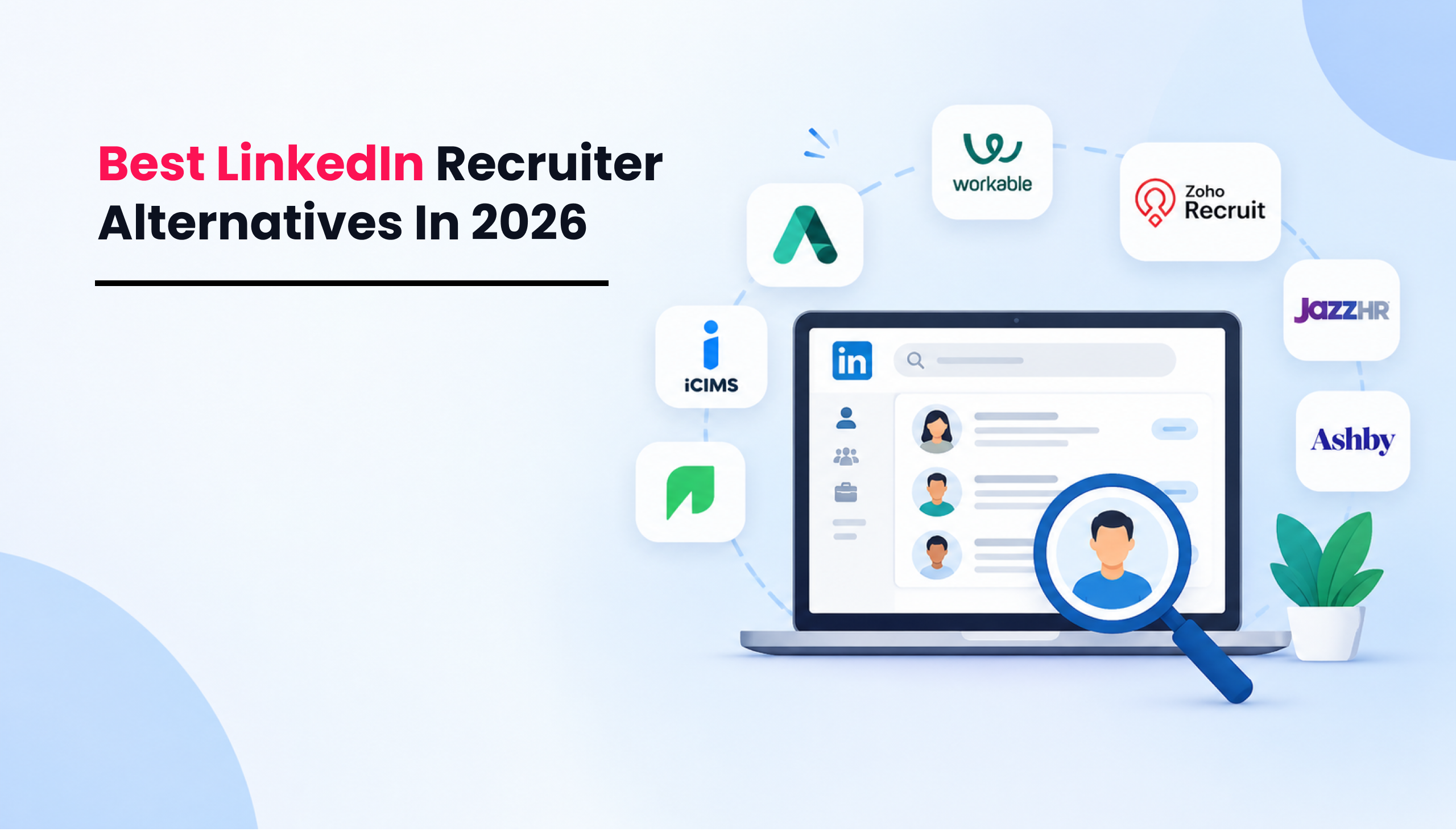 Title image for the blog on LinkedIn Recruiter Alternative: 8 Tools Worth Considering in 2026