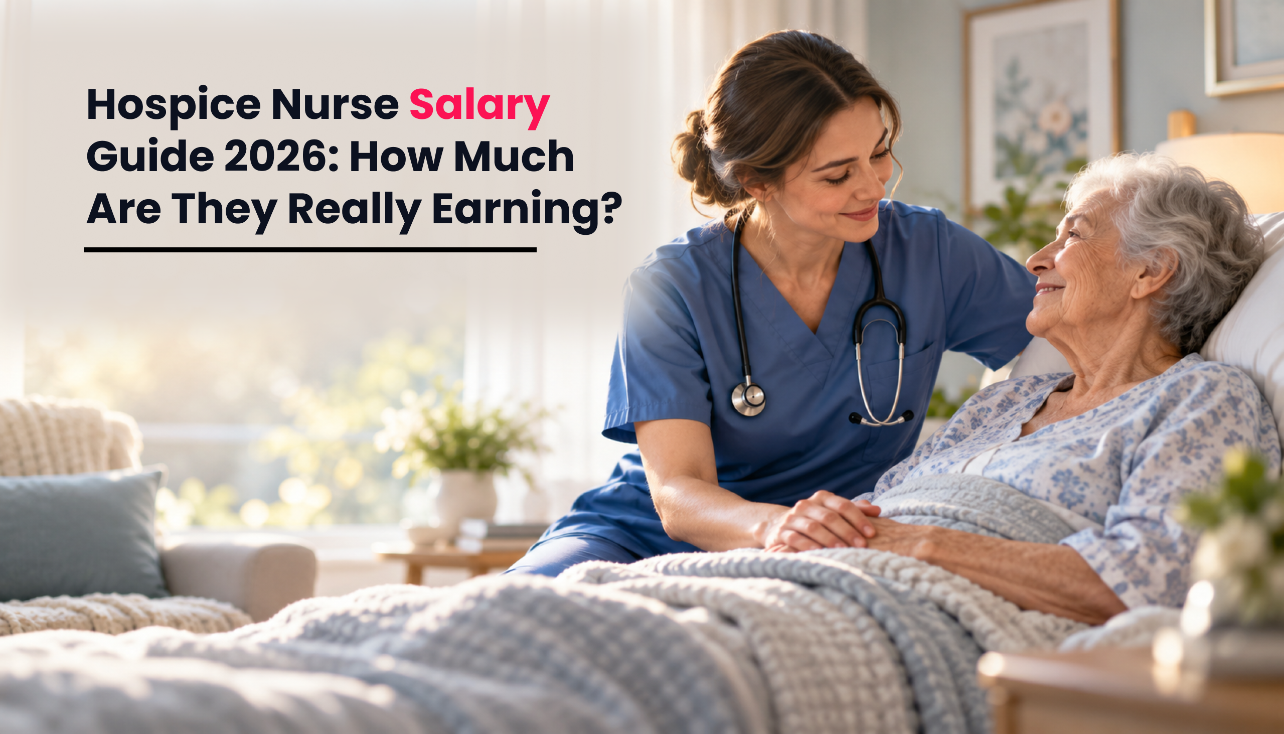 Title image for the blog on How Much Do Hospice Nurses Make in 2026?